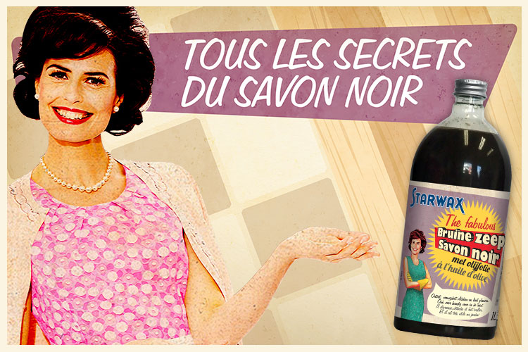 Tous les secrets du Savon noir